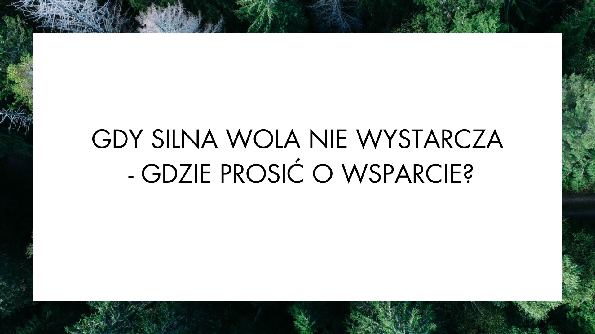 Gdzie szukać pomocy